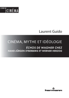 Cinéma, mythe et idéologie: Échos de Wagner chez Hans-Jürgen Syberberg et Werner Herzog (HR.ESPRIT CINE.) (French Edition) B081WHR6DP Book Cover
