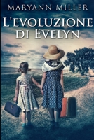 L'evoluzione di Evelyn: Edizione A Caratteri Grandi 1034060856 Book Cover