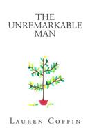 The Unremarkable Man 1482591812 Book Cover