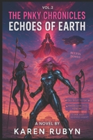 the pnky chronicles echoes of earth (VOL.2 The PNKY Chronicles: Echoes of Earth) B0F5NY2439 Book Cover