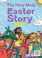 The Holy Moly Easter Story 1506402569 Book Cover