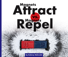 Magnets Attract vs. Magnets Repel 1503844412 Book Cover