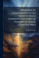 Memoria Su Làndamento E Gli Effetti Delle Correnti Elettriche Dentro Le Masse Conduttrici (Italian Edition) 1023895366 Book Cover