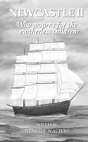 Who mourns for the motherless children: NewCastle II B0B67WYWB4 Book Cover