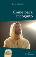 Come back incognito (En Scène) (French Edition) 2343171262 Book Cover