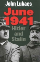 June 1941: Hitler and Stalin 0300123647 Book Cover