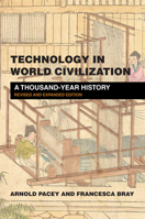 Technology in World Civilization: A Thousand-Year History 0262660725 Book Cover
