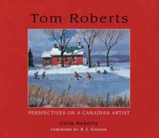 Tom Roberts: Perspectives on a Canadian Artist 1550463365 Book Cover