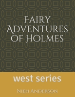 Fairy Adventures of Holmes: west series 1079388435 Book Cover