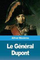 Le Général Dupont 1723486523 Book Cover