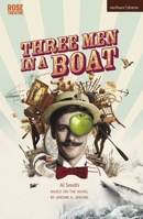 Three Men in a Boat (Modern Plays) 135067821X Book Cover