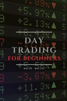 Day Trading for Beginners: Tips and Tricks to Perform Like a Pro 1802909982 Book Cover