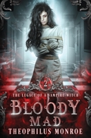 Bloody Mad B08KQJXMF7 Book Cover