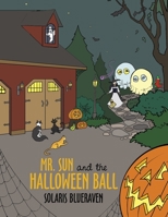 Mr. Sun and the Halloween Ball 1452004315 Book Cover