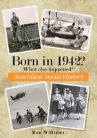 Born in 1942? What else happened? 0995354987 Book Cover