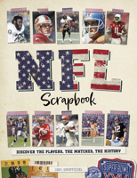NFL Scrapbook: Discover the Players, the Matches, the History 1915343275 Book Cover