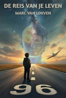 De Reis Van Je Leven (Dutch Edition) 1068196939 Book Cover