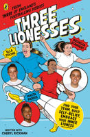 Three Lionesses: Find your team, build self-belief, embrace your inner Lioness 0241657237 Book Cover