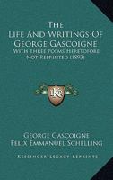 Life And Writings Of George Gascoigne, The 1120897025 Book Cover