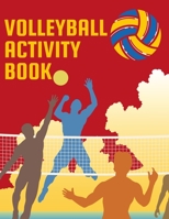 VOLLEYBALL Activity Book: Brain Activities and Coloring book for Brain Health with Fun and Relaxing B08ZQ7NSLD Book Cover