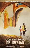 Voces e historias de libertad: Realidades paralelas (Spanish Edition) B0G5FGW6Z9 Book Cover