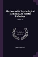 The Journal Of Psychological Medicine And Mental Pathology; Volume 10 1172035598 Book Cover
