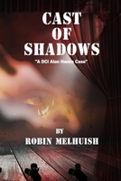 Cast of Shadows: A DCI Alan Hanks Case B096TW84Q6 Book Cover