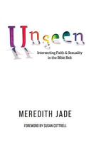 Unseen: Intersecting Faith & Sexuality in the Bible Belt 0998975419 Book Cover