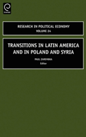 Transitions In Latin America And In Poland And Syria (Research In Political Economy) 0762313838 Book Cover