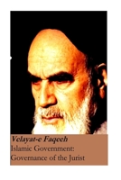 Islamic Government: Governance of the Jurist: Velayat-e Faqeeh [Original Version] 154244585X Book Cover