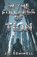 In the Fullness of Tion 1739761758 Book Cover