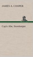 Cap'n Abe, Storekeeper: A Story of Cape Cod 9354594700 Book Cover