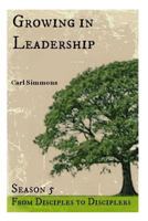 Growing in Leadership 1494850885 Book Cover