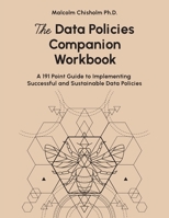 Making Data Governance Work: Tales from the Trenches 1935504762 Book Cover