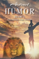 Abstract Humor: Volume 3: Lyrics, Poems, Songs, Sermons 1098098617 Book Cover