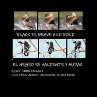 Black is Brave and Bold: El Negro Es Valiente Y Audaz 1977230466 Book Cover