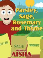 Parsley, Sage, Rosemary and Thyme 1462651224 Book Cover