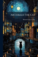 Archibald The Cat: And Other Sea Yarns 1247938743 Book Cover