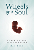 Wheels of a Soul: Reincarnation and Kabbalah 1571893016 Book Cover