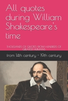 All quotes during William Shakespeare's time: THOUSANDS OF QUOTES FROM HUNDREDS OF GREATEST HUMANS B08PX7K1X9 Book Cover
