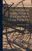 Vocational Agricultural Education by Home Projects 1016572298 Book Cover