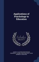 Applications of psychology to education 0548879818 Book Cover