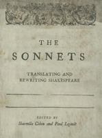 The Sonnets: Translating and Rewriting Shakespeare 1937658074 Book Cover