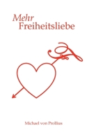 Mehr Freiheitsliebe (German Edition) 3749471827 Book Cover