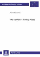 The Storyteller's Memory Palace: A Method of Interpretation Based on the Function of Memory Systems in Literature- Geoffrey Chaucer, William Langland, Salman Rushdie, Angela Carter, Thomas Pynchon and 363160470X Book Cover