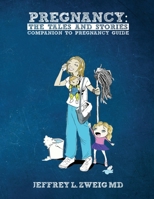 Pregnancy: The Tales and Stories Companion To Pregnancy Guide 1088247008 Book Cover