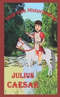 Julius Caesar: Step into Historeading B0C79LSTV7 Book Cover