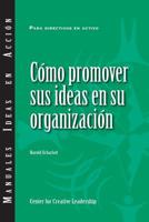 Selling Your Ideas to Your Organization (International Spanish) (Spanish Edition) 1604919167 Book Cover