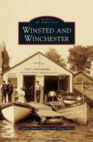 Winsted and Winchester (Images of America: Connecticut) 0738591599 Book Cover