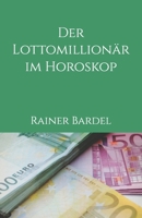 Der Lottomillion�r im Horoskop 1092707859 Book Cover